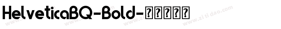 HelveticaBQ-Bold字体转换