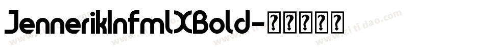 JennerikInfmlXBold字体转换