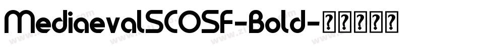 MediaevalSCOSF-Bold字体转换