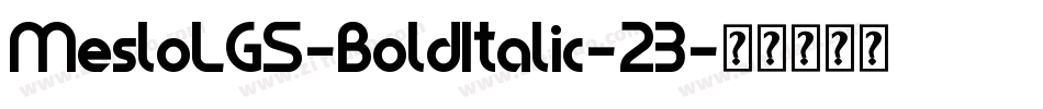 MesloLGS-BoldItalic-23字体转换