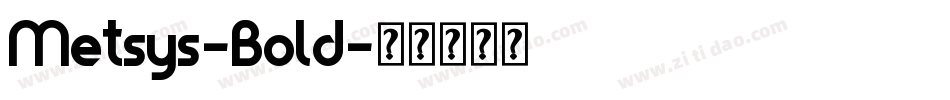 Metsys-Bold字体转换