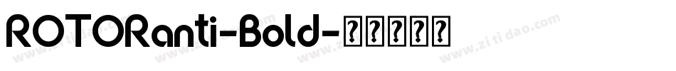 ROTORanti-Bold字体转换