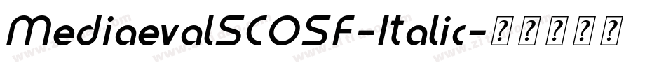 MediaevalSCOSF-Italic字体转换