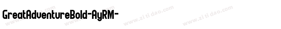 GreatAdventureBold-AyRM字体转换