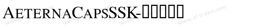 AeternaCapsSSK字体转换