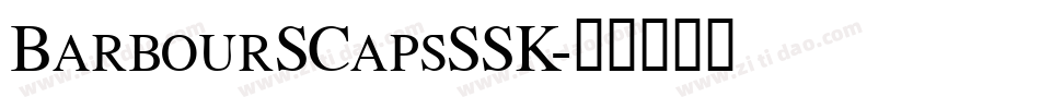 BarbourSCapsSSK字体转换