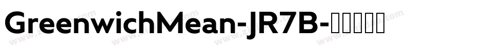 GreenwichMean-JR7B字体转换