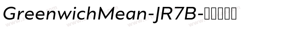 GreenwichMean-JR7B字体转换