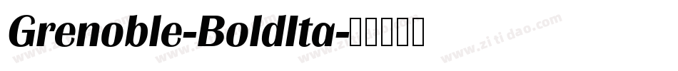 Grenoble-BoldIta字体转换