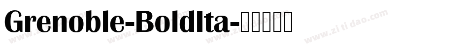 Grenoble-BoldIta字体转换