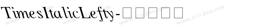 TimesItalicLefty字体转换