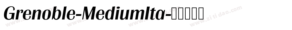 Grenoble-MediumIta字体转换