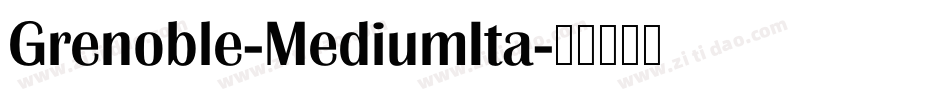 Grenoble-MediumIta字体转换