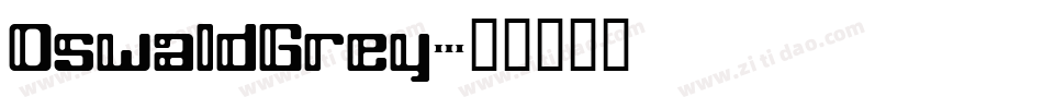 OswaldGrey字体转换