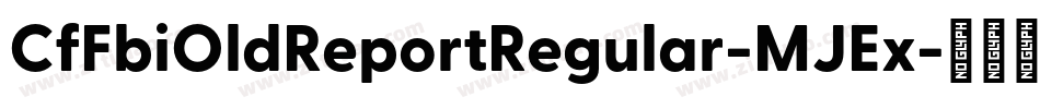 CfFbiOldReportRegular-MJEx字体转换