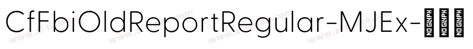 CfFbiOldReportRegular-MJEx字体转换