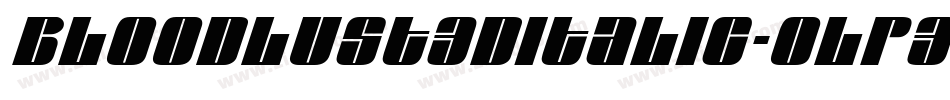 Bloodlust3DItalic-Olp3字体转换 Bloodlust3DItalic-Olp3字体转换