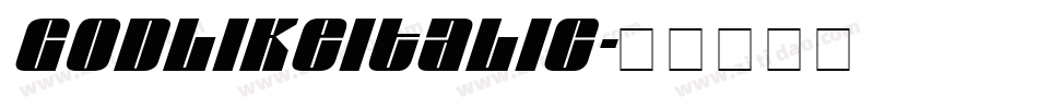 GodlikeItalic字体转换