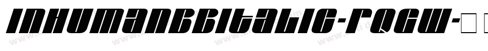 InhumanbbItalic-RqGW字体转换 InhumanbbItalic-RqGW字体转换