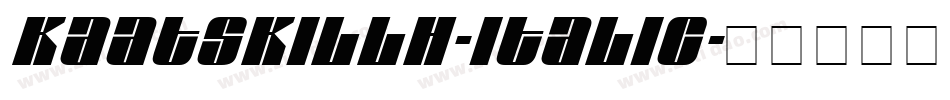 KaatskillH-Italic字体转换