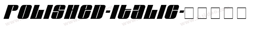 Polished-Italic字体转换