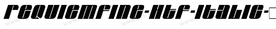 RequiemFine-HTF-Italic字体转换