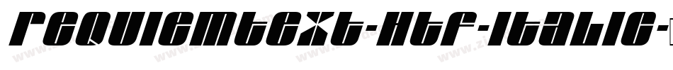 RequiemText-HTF-Italic字体转换