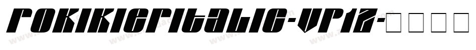 RokikierItalic-Vp1z字体转换 RokikierItalic-Vp1z字体转换