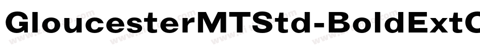 GloucesterMTStd-BoldExtCond字体转换