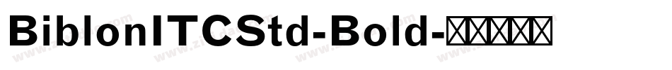 BiblonITCStd-Bold字体转换