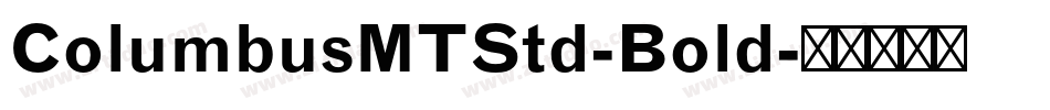 ColumbusMTStd-Bold字体转换