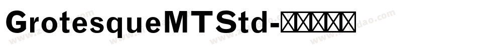 GrotesqueMTStd字体转换