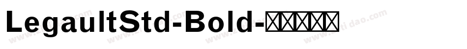 LegaultStd-Bold字体转换