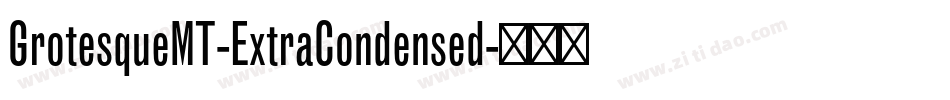 GrotesqueMT-ExtraCondensed字体转换