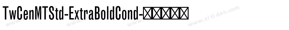 TwCenMTStd-ExtraBoldCond字体转换