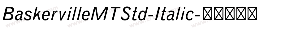 BaskervilleMTStd-Italic字体转换