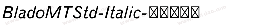 BladoMTStd-Italic字体转换