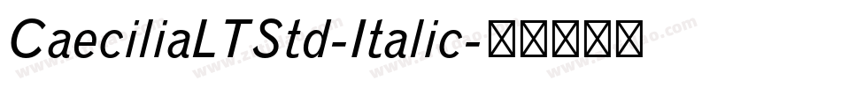 CaeciliaLTStd-Italic字体转换