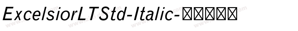 ExcelsiorLTStd-Italic字体转换