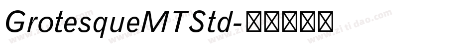 GrotesqueMTStd字体转换