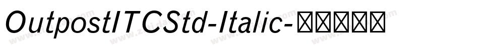 OutpostITCStd-Italic字体转换