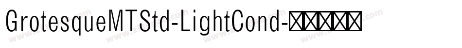 GrotesqueMTStd-LightCond字体转换