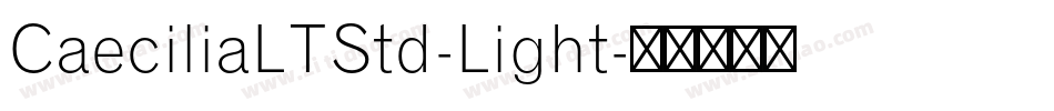 CaeciliaLTStd-Light字体转换
