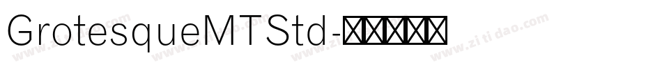GrotesqueMTStd字体转换