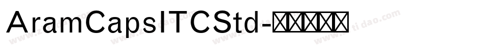 AramCapsITCStd字体转换