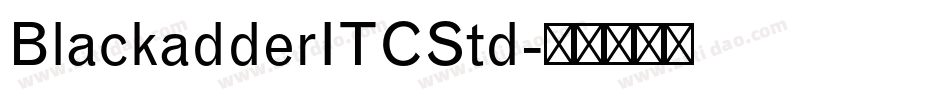 BlackadderITCStd字体转换