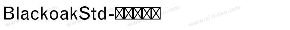 BlackoakStd字体转换