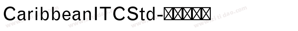 CaribbeanITCStd字体转换