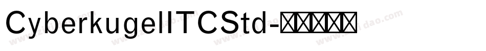 CyberkugelITCStd字体转换