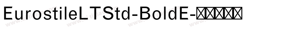 EurostileLTStd-BoldE字体转换
